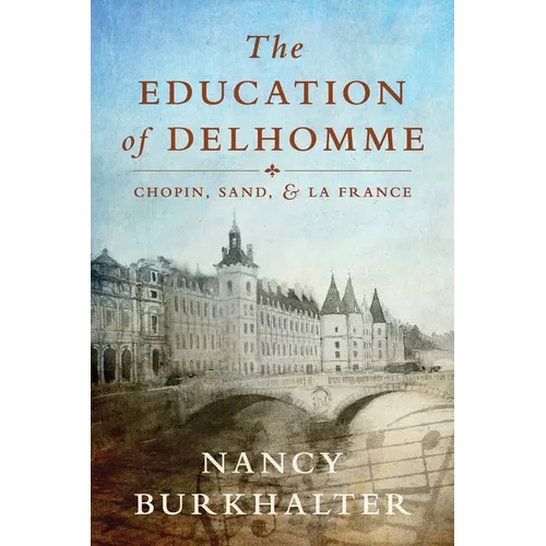 The Education of Delhomme: Chopin, Sand, and La France