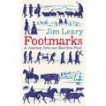 Footmarks: A Journey Into Our Restless Past