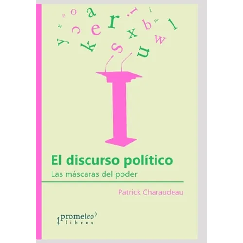 El discurso político: Las máscaras del poder