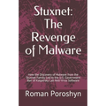 Stuxnet: The Revenge of Malware: How the Discovery of Malware from the Stuxnet Family Led to the U.S. Government Ban of Kaspers