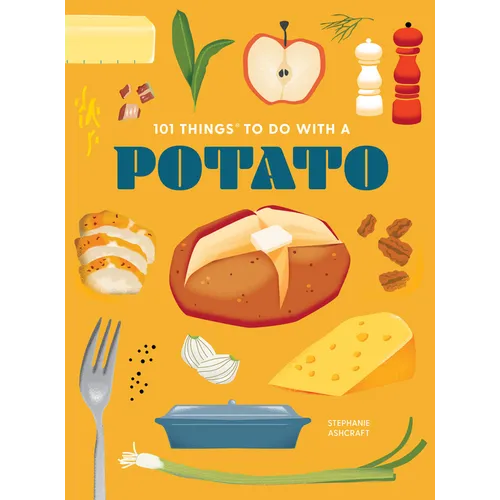 101 Things to Do with a Potato, New Edition