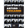 Arturo Toscanini: Mit einem Geleitwort von Stefan Zweig