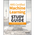 AWS Certified Machine Learning Study Guide: Specialty (Mls-C01) Exam