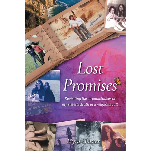 Lost Promises: Revisiting the Circumstances of My Sister's Death in a Religious Cult