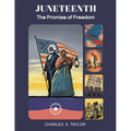 Juneteenth: The Promise of Freedom