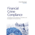 Financial Crime Compliance: A Handbook for the Detection, Prevention and Investigation of Financial Crime