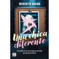 Una Chica Diferente: Una Amistad Rota, Un Secreto Peligroso, Una Verdad Que Nadie Quiere Enfretar (Thriller) / Not Like Other Girls (a Thriller)