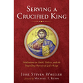 Serving a Crucified King