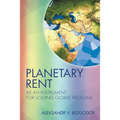 Planetary Rent: As An Instrument for Solving Global Problems