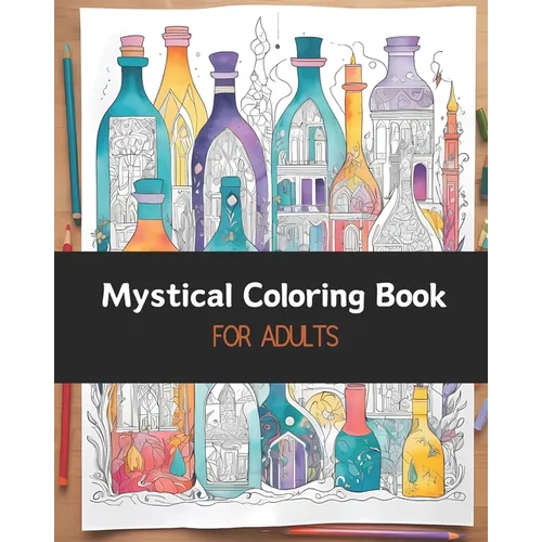Mystical Coloring Book: for Adults
