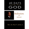 40 Days Alone with God Meditations for Renewal I