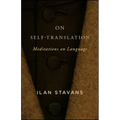 On Self-Translation: Meditations on Language