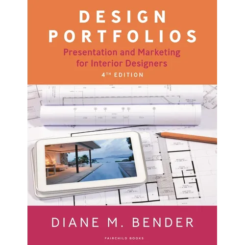 Design Portfolios: Presentation and Marketing for Interior Designers