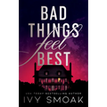 Bad Things Feel Best