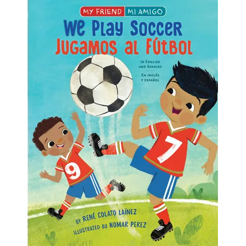 We Play Soccer / Jugamos Al Fútbol
