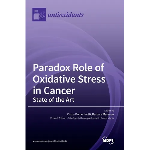 Paradox Role of Oxidative Stress in Cancer