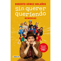 Sin Querer Queriendo / I Didn't Mean to