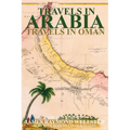 Travels in Arabia: Travels in Oman