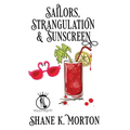 Sailors, Strangulation and Sunscreen