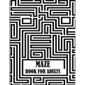 Maze Book For Adults: Volume-11, creative maze book with fun and brain games