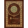 Hellenica (Royal Collector's Edition) (Annotated) (Case Laminate Hardcover with Jacket)