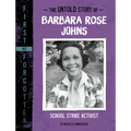 The Untold Story of Barbara Rose Johns: School Strike Activist
