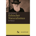 Ethischer Naturalismus: Ein Plädoyer