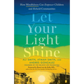 Let Your Light Shine: How Mindfulness Can Empower Children and Rebuild Communities