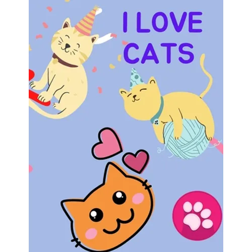 I love Cats: Color and doodle all kinds of kittens in this too-cute coloring book