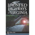 Haunted Highways of Virginia