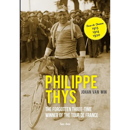 Philippe Thys, the forgotten three-time winner of the Tour de France