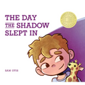 The Day the Shadow Slept in