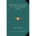 Histoire Religieuse De L'Ile De Jersey (1893)