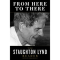 From Here to There: The Staughton Lynd Reader