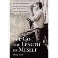 I'll Go the Length of Meself: The Story of Newfoundland's Daring Rascal, Captain Guy Earle, North America's Youngest Master Mariner