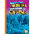Awesome, Disgusting, Unusual Facts about the Civil War