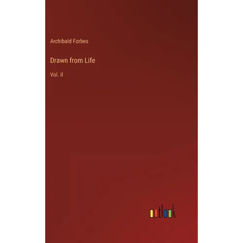 Drawn from Life: Vol. II
