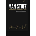 Man Stuff: Things a Young Man Needs to Know