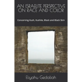 An Israelite Perspective on Race and Color: Concerning Kush, Kushite, Black and Black Skin