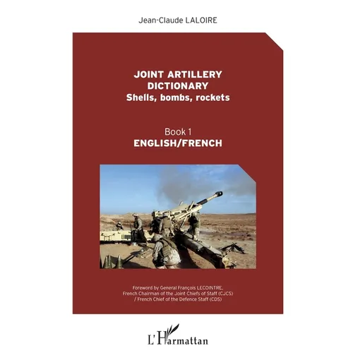 Joint artillery dictionnary: Shells, bombs, rockets Book 1 English/French