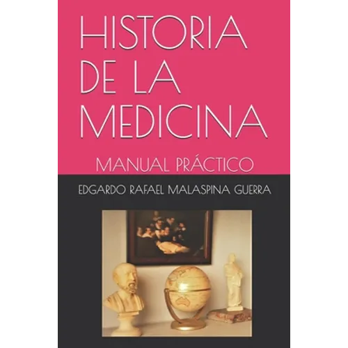 Historia de la Medicina: Manual Práctico