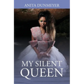 My Silent Queen