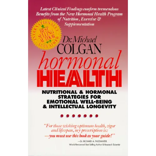 Hormonal Health: Nutritional & Hormonal Strategies for Emotional Well-Being & Intellectual Longevity