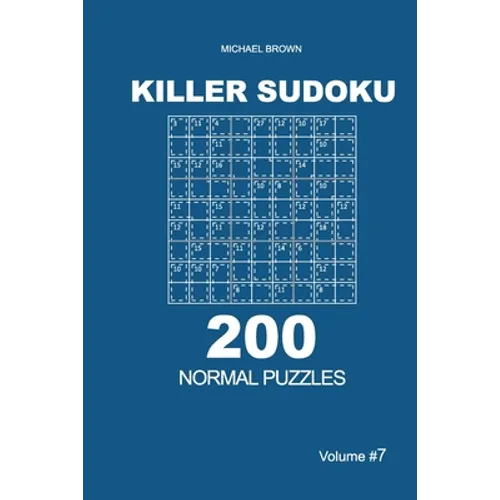 Killer Sudoku - 200 Normal Puzzles 9x9 (Volume 7)