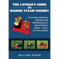 The Layman's Guide To Mamod Steam Engines (Black & White)