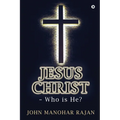 Jesus Christ - Who is He?