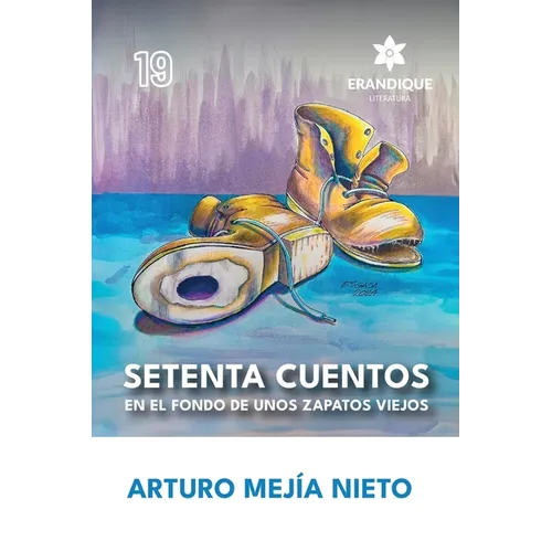 Setenta cuentos en el fondo de unos zapatos viejos