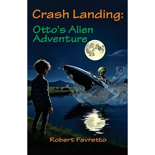 Crash Landing - Otto's Alien Adventure