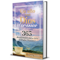 Un Año Con Dios Al Amanecer: 365 Devocionales Para Vivir El Padre Nuestro / Awak E in the Dawn a 365 Day Devotional
