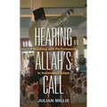 Hearing Allah's Call: Preaching and Performance in Indonesian Islam